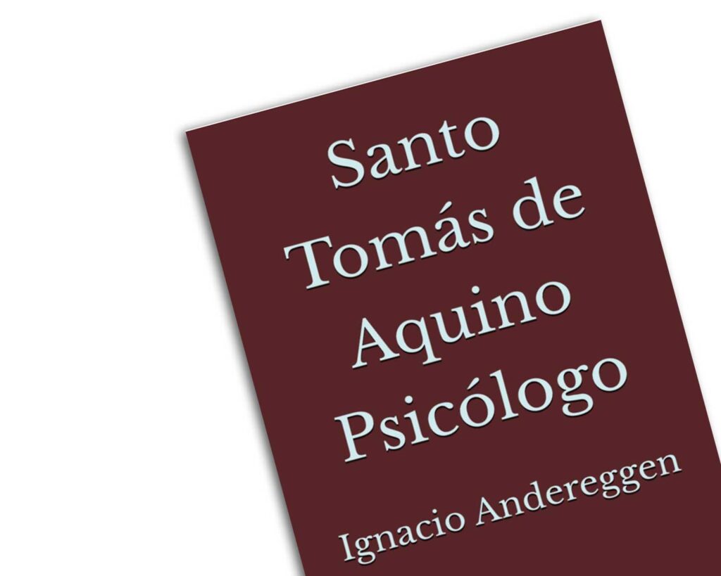 LIBRO: Santo Tomás de Aquino Psicólogo por P. Ignacio Andereggen